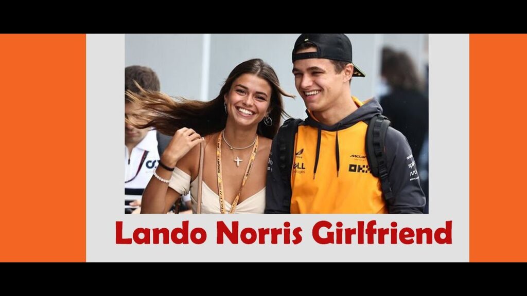 Lando Norris Girlfriend